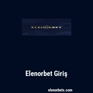 Elenorbet Giriş